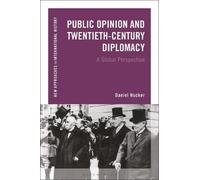 Daniel Hucker Public Opinion and Twentieth-Century Diplomacy (Tascabile)