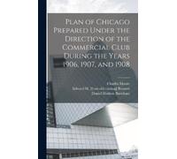 Daniel Hudson B Plan of Chicago Prepared Under the Direction (Copertina rigida)