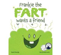 Daniel Huerga Frankie the Fart Wants a Friend (Tascabile)