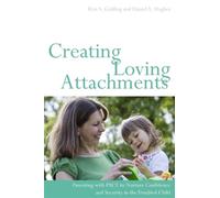 Daniel Hughes Kim S. Golding Creating Loving Attachments (Tascabile)