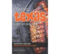Daniel Humphreys Classic Texas Eats Cookbook (Tascabile)