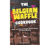 Daniel Humphreys The Belgian Waffle Cookbook (Tascabile)