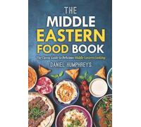 Daniel Humphreys The Middle Eastern Food Book (Tascabile)