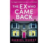 Daniel Hurst The Ex Who Came Back (Tascabile)