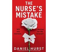 Daniel Hurst The Nurse's Mistake (Tascabile) Perfect Nurse