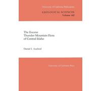 Daniel I. Axelrod The Eocene Thunder Mountain Flora of Central Idaho (Tascabile)