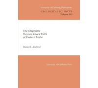 Daniel I. Axelrod The Oligocene Haynes Creek Flora of Eastern Idaho (Tascabile)