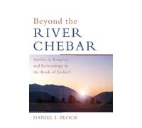 Daniel I. Block Beyond the River Chebar (Tascabile)