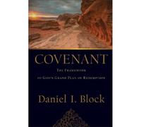 Daniel I. Block Covenant - The Framework of God`s Grand Plan (Copertina rigida)