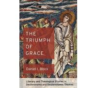 Daniel I Block The Triumph of Grace (Copertina rigida)