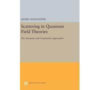 Daniel Iagolnitzer Scattering in Quantum Field Theories (Copertina rigida)