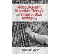Daniel Ian Rubi Multiculturalism, Dialectical Thought, and Social Ju (Tascabile)