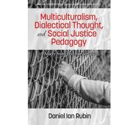 Daniel Ian Rubi Multiculturalism, Dialectical Thought, and Social Ju (Tascabile)