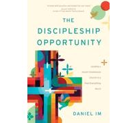 Daniel Im The Discipleship Opportunity (Tascabile)