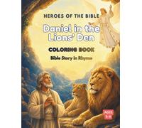 Daniel in the Lions’ Den Coloring Book: Bible Story in Rhyme