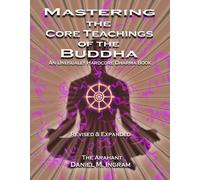 Daniel Ingram Mastering the Core Teachings of the Buddha (Tascabile)