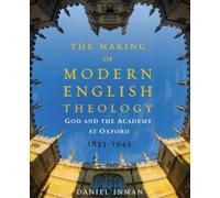 Daniel Inman The Making of Modern English Theology (Tascabile)
