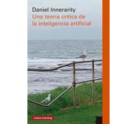Daniel Innerari Una Teoria Critica de la Inteligencia Artificial -V (Tascabile)