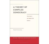 Daniel Innerarity A Theory of Complex Democracy (Copertina rigida)