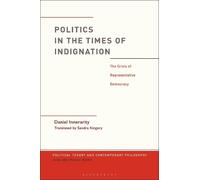 Daniel Innerarity Politics in the Times of Indignation (Tascabile)