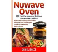 Daniel Isaccs Nuwave Oven (Tascabile)