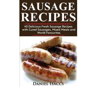 Daniel Isaccs Sausage Recipes (Tascabile)