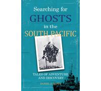 Daniel J Basta Searching for Ghosts in the South Pacific (Copertina rigida)