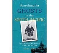 Daniel J Basta Searching for Ghosts in the South Pacific (Tascabile)