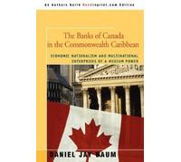Daniel J Baum The Banks of Canada in the Commonwealth Caribbean (Tascabile)