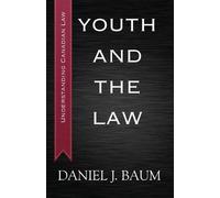 Daniel J. Baum Youth and the Law (Tascabile) Understanding Canadian Law