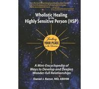 Daniel J Benor Wholistic Healing for the Highly Sensitive Person (H (Tascabile)