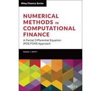 Daniel J. Duffy Numerical Methods in Computational Finance (Copertina rigida)