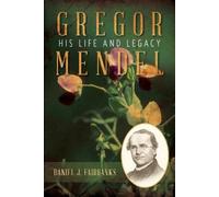 Daniel J. Fairbanks Gregor Mendel (Copertina rigida)