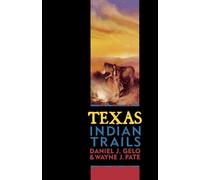 Daniel J. Gelo Texas Indian Trails (Tascabile)