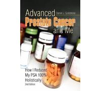 Daniel J Goldstone Advanced Prostate Cancer and Me (Copertina rigida)