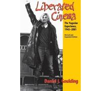 Daniel J. Goulding Liberated Cinema, Revised and Expanded Edition (Tascabile)