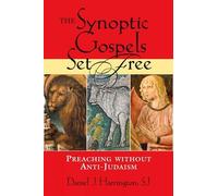 Daniel J. Harrington The Synoptic Gospels Set Free (Tascabile)