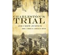 Daniel J., Jr. Crooks Douglas W. Bostick Charleston's Trial (Tascabile)