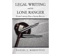 Daniel J Kornstein Legal Writing and the Lone Ranger (Tascabile)