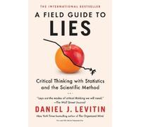 Daniel J. Levitin A Field Guide to Lies (Tascabile)