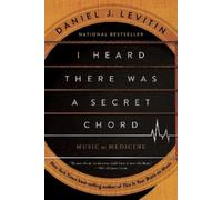 Daniel J. Levitin I Heard There Was a Secret Chord (Tascabile)