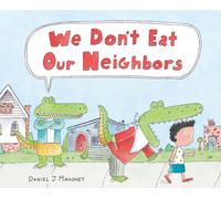 Daniel J. Mahoney We Don't Eat Our Neighbors (Copertina rigida)