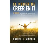 Daniel J Martin El poder de creer en ti (Tascabile)