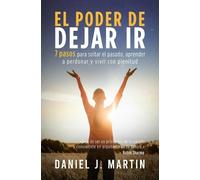Daniel J Martin El poder de dejar ir (Tascabile) Desarrollo Personal Y Autoayuda