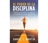 Daniel J Martin El poder de la disciplina (Tascabile)