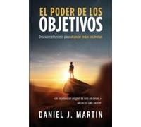 Daniel J Martin El poder de los objetivos (Tascabile)