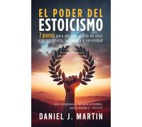 Daniel J Martin El poder del estoicismo (Copertina rigida)