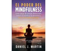 Daniel J Martin El poder del mindfulness (Tascabile)
