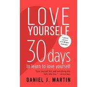 Daniel J Martin Love Yourself (Tascabile) Self-Help and Personal Development