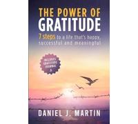 Daniel J Martin The power of gratitude (Tascabile)